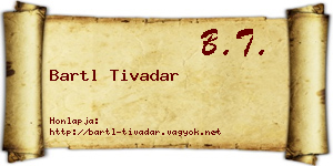 Bartl Tivadar névjegykártya
